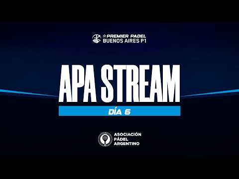 Video APA STREAM | DÍA 6 | BUENOS AIRES P1 PREMIER PADEL 2026 | EN VIVO
