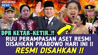 Download Lagu DPR KETAR-KETIR !! PRESIDEN PRABOWO \u0026 KETUA PARTAI RESMI SAHKAN RUU PERAMPASAN ASET MP3 Download Lagu DPR KETAR-KETIR !! PRESIDEN PRABOWO \u0026 KETUA PARTAI RESMI SAHKAN RUU PERAMPASAN ASET MP3