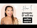 How I Promote &amp; Sell My Online Course | Great for bloggers!