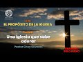 Chuy Olivares - Una iglesia que sabe adorar