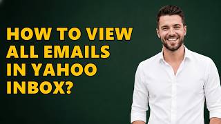 How To View All Emails In Yahoo Inbox? screenshot 2