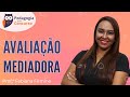 Avaliação Mediadora | Pedagogia para Concurso