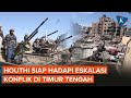 Houthi Siap Hadapi Eskalasi Besar Konflik dengan AS dan Israel
