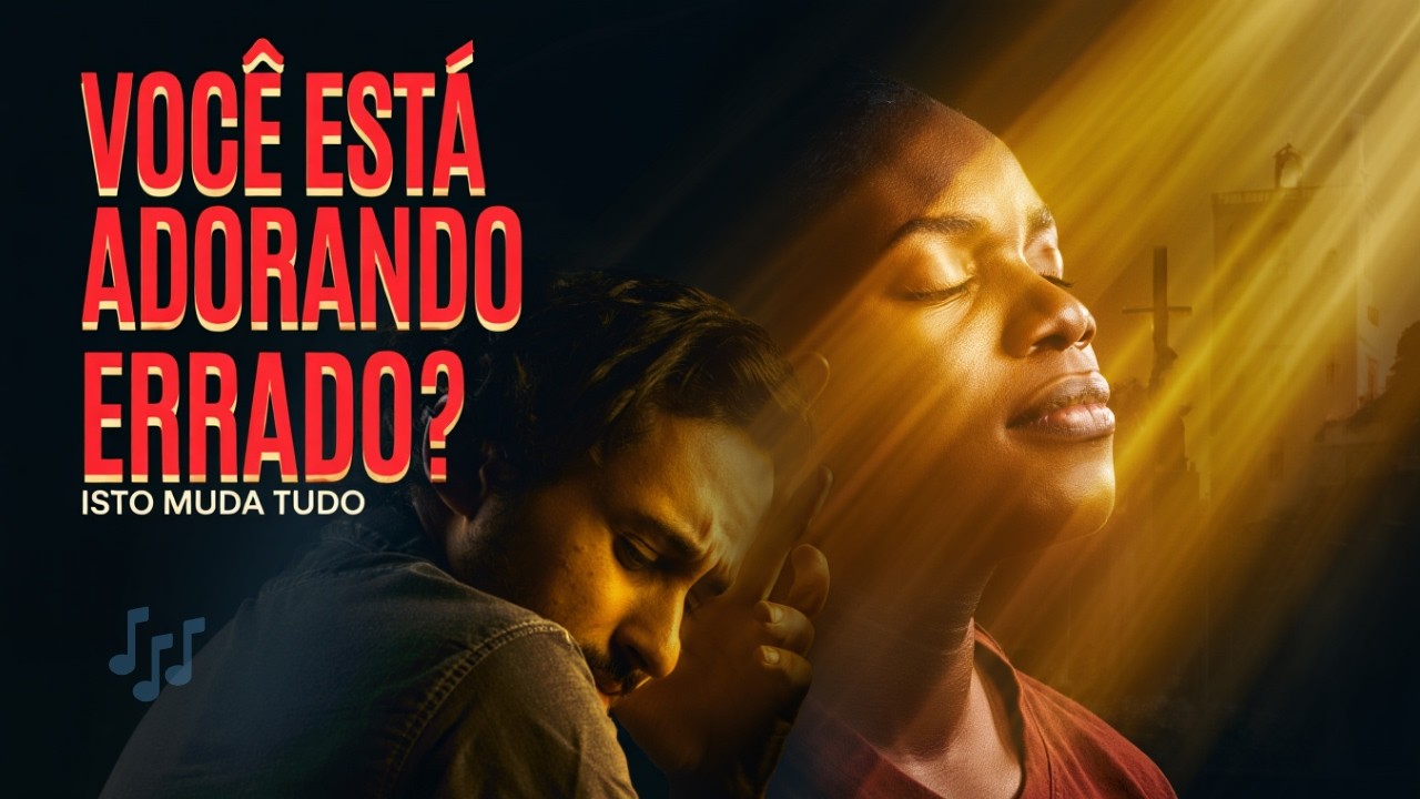 🎶 👉 A ÚNICA DECISÃO QUE TRANSFORMA SUA ADORAÇÃO (Vida Cristã e Intimidade com Deus)