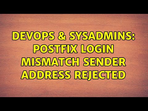 DevOps & SysAdmins: Postfix login mismatch sender address rejected (3 Solutions!!)