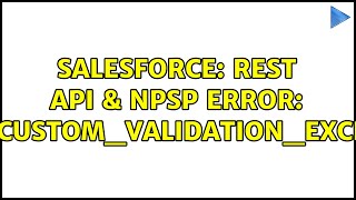 Salesforce: REST API & NPSP error: FIELD_CUSTOM_VALIDATION_EXCEPTION (2 Solutions!!)