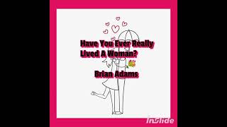 Have You Ever Really Loved A Woman - lyrics, original version