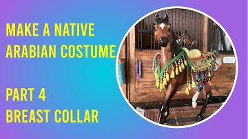 Learn to Make an Arabian Costume for Your Model Horse - Part 4