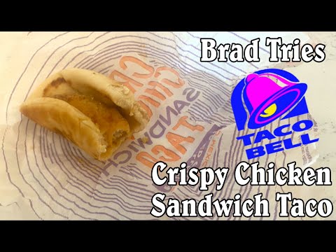 Taco Bell Crispy Chicken Sandwich Taco | Brad Tries