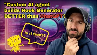 I Built a Custom AI Agent That Generate Better Hooks Than ChatGPT (For $10/Month)