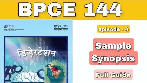 Epi - 4 • BPCE 144 dissertation/project Full guide video | synopsis sample guide | kapildharad