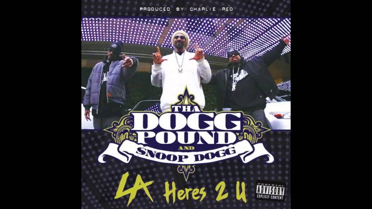 Tha Dogg Pound & Snoop Dogg - L.A. Here's 2 U - YouTube