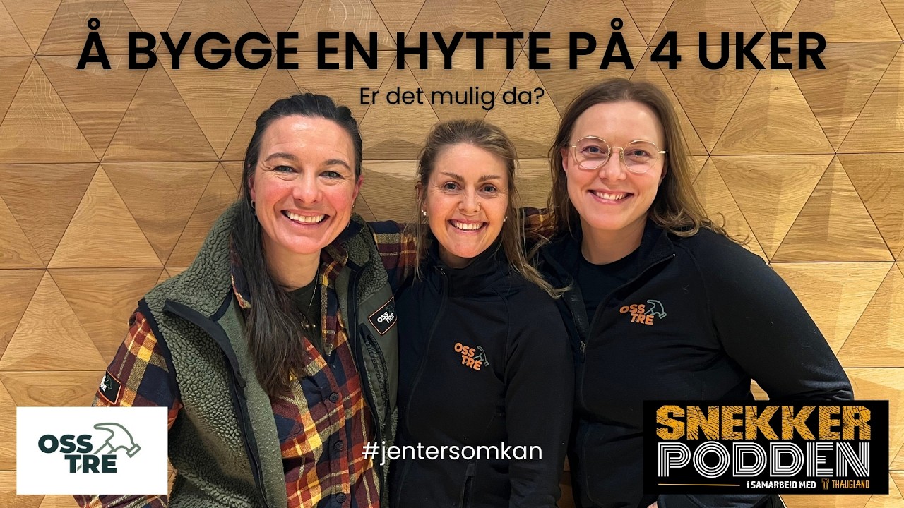 3 jenter, 4 uker, 1 hytte
