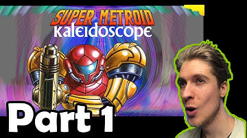 Super Metroid Hack: Kaleidoscope, Part 1, First Playthrough ✌😄👍