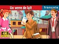 Un verre de lait  the glass of milk story  contes de fes franais frenchfairytales