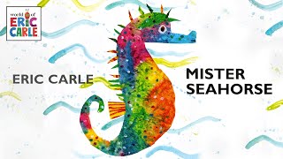 Mister Seahorse –  A read aloud Eric Carle book with music in HD fullscreen