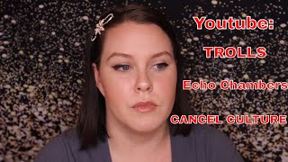 Youtube toxic playgrounds: trolls, echo chambers, and cancel culture I My thoughts