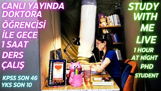 Doktora Öğrencisiyle 1 Saat Ders Çalış- Canlı I Study With Me 1 Hour, Real Time, Phd Student #kpss