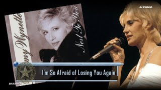 Tammy Wynette   I’m Afraid of Losing You Again (1989)