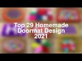 Top 29  top 29 homemade doormat design 2021  by joy guru new design