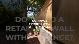 Do I need a retaining wall for my fence?