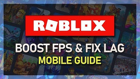 Fix Lag in Roblox Mobile on Android & iOS - 2024