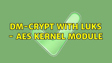 Ubuntu: dm-crypt with LUKS - aes kernel module