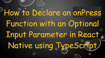 How to Declare an onPress Function with an Optional Input Parameter in React Native using TypeScript