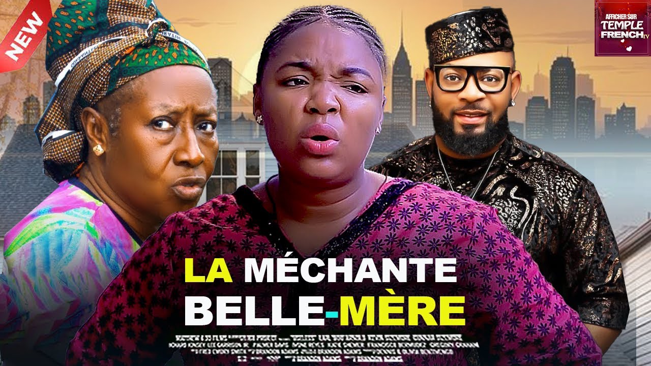 LA MÉCHANTE BELLE-MÈRE - 2025 Derniers films nigérians