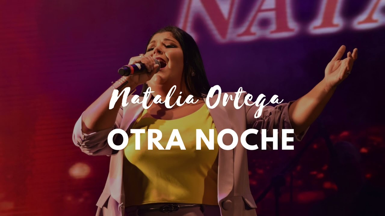 Natalia Ortega - Otra Noche (Cover)