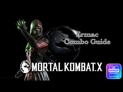 Mortal Kombat X - Ermac Combo Guide