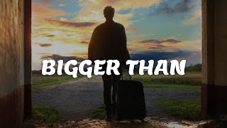 Justin Jesso & Seeb - Bigger Than (Lyrics)