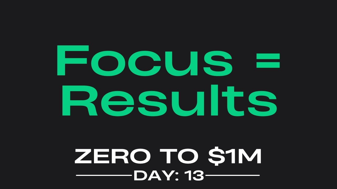 Focus is difficult... but this will help (Zero to $1M - Day 13) - YouTube