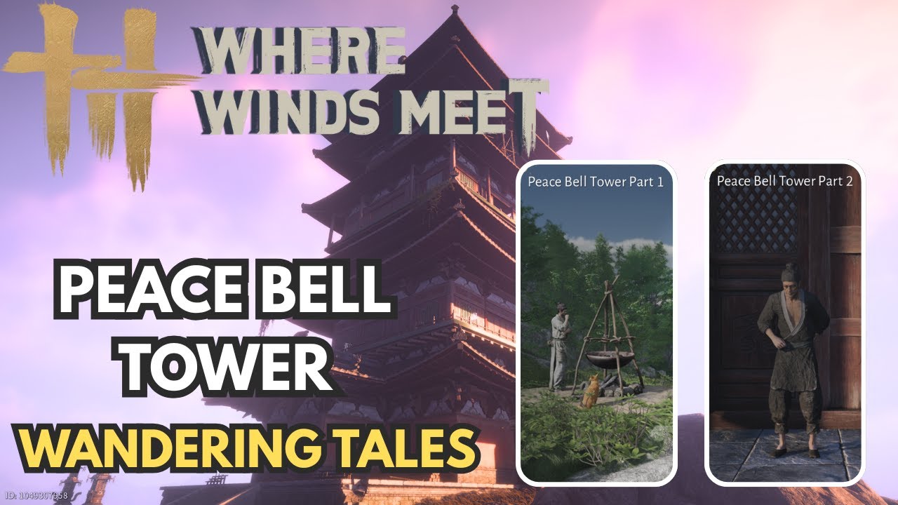 Peace Bell Tower - 2 Wandering Tales - Where Winds Meet