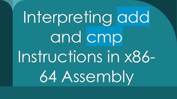 Interpreting add and cmp Instructions in x86-64 Assembly