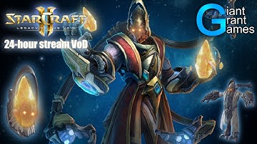 GiantGrantGames 24Hour Stream: Legacy of the Void Campaign