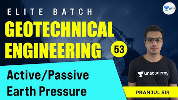 Active/Passive Earth Pressure | L - 53 | Geotechnical Engineering | Elite Batch | Pranjul Sir
