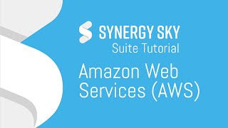 Synergy SKY Management Suite Tutorial | Amazon Web Services (AWS)