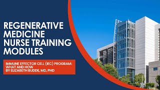 Opening - Immune Effector Cell (IEC) Program: What and How by Elizabeth Budde, MD, PHD
