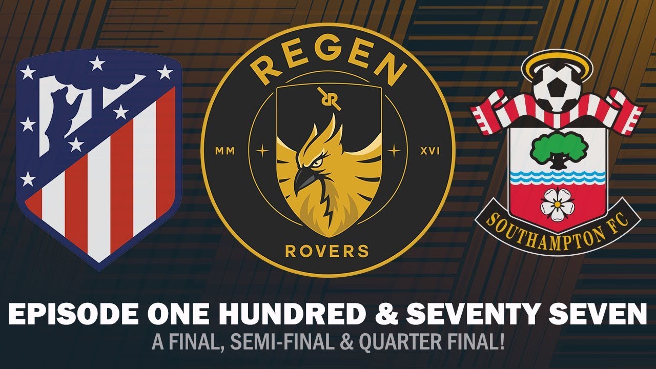 Regen Rovers | Episode 177 - A Final, Semi-Final & Quarter Final! | Football Manager 2019