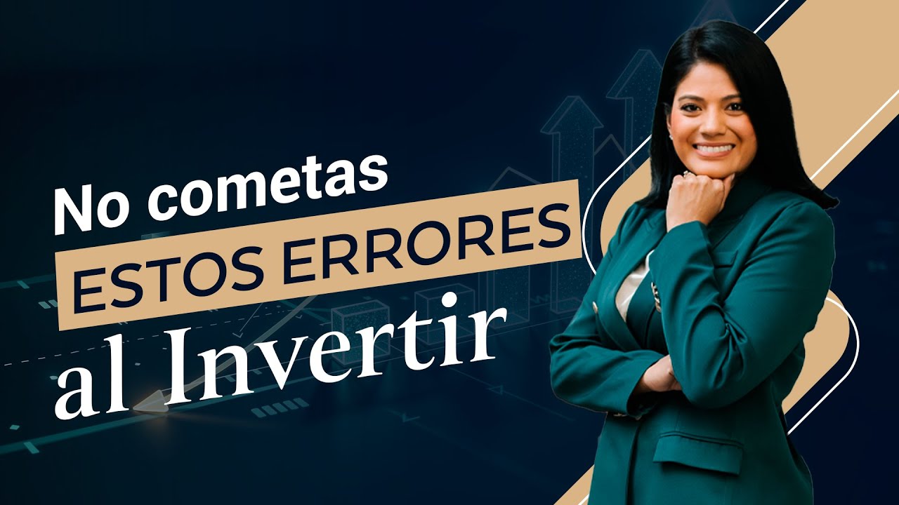 5 errores que te hacen perder dinero al invertir (y cómo evitarlos ...