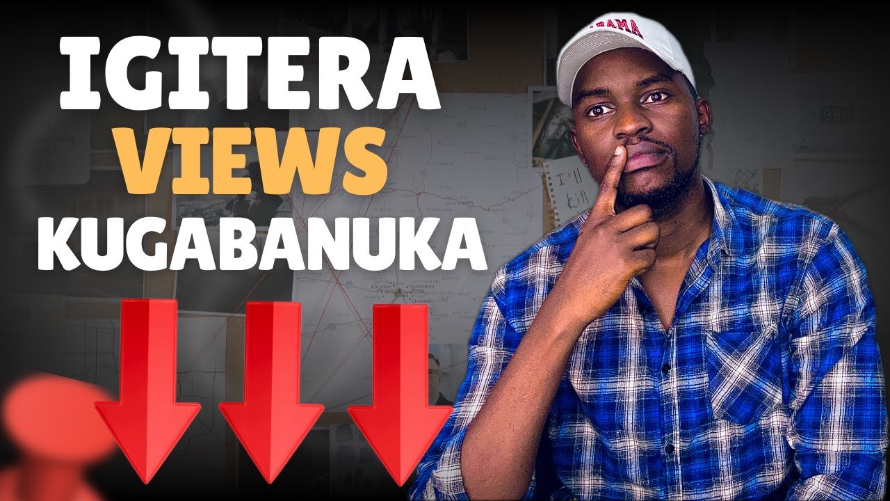 IMPAMVU Views ZAWE NA Watch Time BYAWE BIRIMO BIGABANUKA KURI YOUTUBE