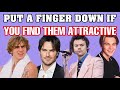 Put A Finger Down If You Find Them ATTRACTIVE | 5 different stages