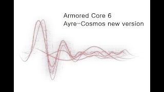 [AI COVER]Armored Core 6 Ayre-Cosmos new version