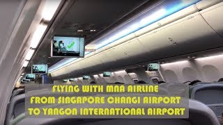 Flying With Myanmar National Airline Flight Ub004 From Singapore To Yangon