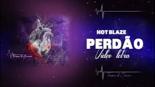 Hot Blaze - Perdão (VÍDEO LETRA) | Terapia do coração ÁLBUM