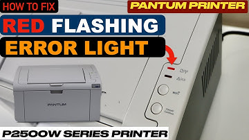 Pantum P2500W Red Error Light Flashing, P2200W Red Light Flashing PART 1.