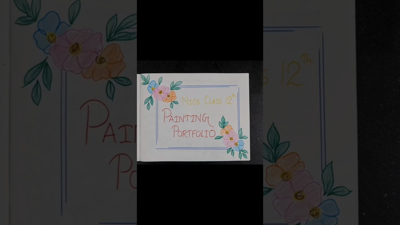 NIOS class 12.. painting portfolio 