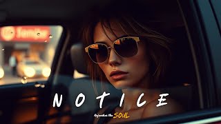 Refreshes The Soul - Notice | Deep House Mix 2025