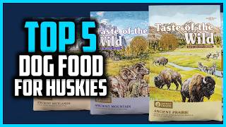 ✅ Top 5 Best Dog Food For Huskies in 2026